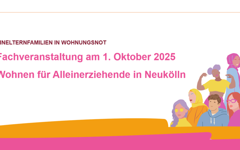 Fachveranstaltung Wohnen für Alleinerziehende in Neukölln 2025